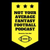 Podcast Not Your Average Fantasy Football Podcast