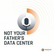 Podcast Not Your Father’s Data Center