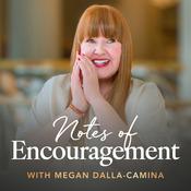 Podcast Notes of Encouragement