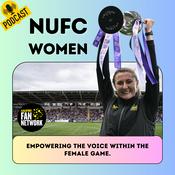 Podcast NUFC Women podcast on Newcastle Fans TV