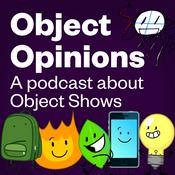 Podcast Object Opinions, a podcast about Object Shows