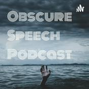 Podcast Obscure Speech Podcast