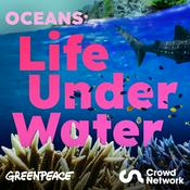 Podcast Oceans: Life Under Water