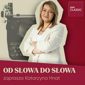 Podcast Od słowa do słowa w RMF Classic