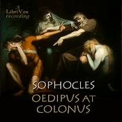 Podcast Oedipus at Colonus (Storr Translation) by Sophocles (497 BCE - 406 BCE)