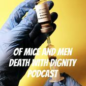 Podcast Of Mice and Men Death with Dignity Podcast