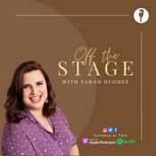 Podcast Off The Stage with Sarah Hughes