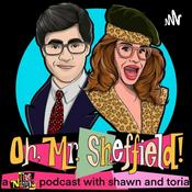 Podcast Oh, Mr. Sheffield! - A Podcast About The Nanny