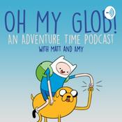 Podcast Oh My Glob! An Adventure Time Podcast