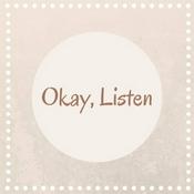 Podcast Okay, Listen