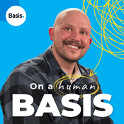 Podcast On a Human Basis with Joe Badman