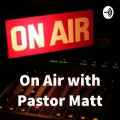 Podcast On Air with Pastor Matt