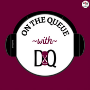 Podcast On The Queue With DQ