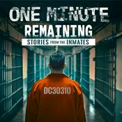 Podcast One Minute Remaining - Stories from the inmates