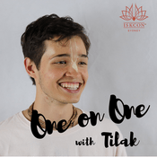 Podcast One on One with Tilak