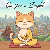 Podcast One Year in Bangkok