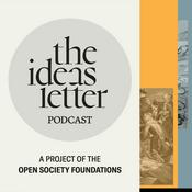 Podcast The Ideas Letter Podcast: A project of the Open Society Foundations