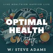 Podcast Optimal Health Weekly
