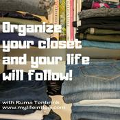 Podcast Organize Your Closet And Your Life Will Follow