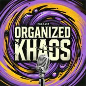 Podcast Organized Khaos Podcast