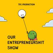 Podcast Our Entrepreneurshit Show