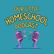Podcast Our Little Homeschool Podcast
