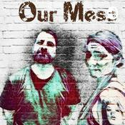 Podcast Our Mess