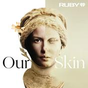 Podcast Our Skin: A Personal Discovery Podcast