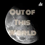 Podcast Out of This World