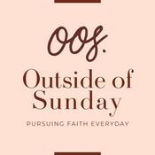 Podcast Outside of Sunday