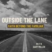 Podcast Outside The Lane with Gary Miller