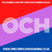 Podcast That Hoarder: Overcome Compulsive Hoarding