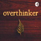 Podcast OVERTHINKER