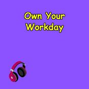 Podcast Own Your Workday | Focus & Flow Affirmations