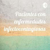 Podcast Pacientes con enfermedades infectocontagiosas