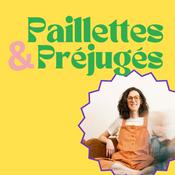 Podcast Paillettes et Préjugés