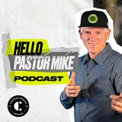 Podcast Hello Pastor Mike!