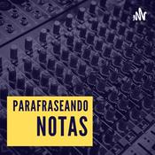 Podcast Parafraseando Notas