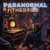 Podcast Paranormal Theories