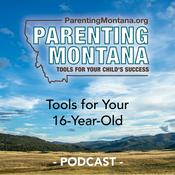 Podcast 16-Year-Old Parenting Montana Tools