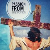 Podcast Passion From the Porch