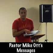 Podcast Pastor Mike Ott's Podcast