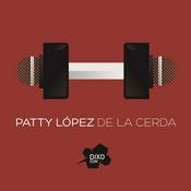 Podcast Patty Lopez de la Cerda