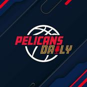 Podcast Pelicans Daily | New Orleans Pelicans Daily Podcast