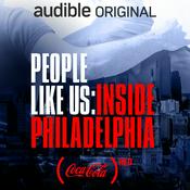 People Like Us: Inside Philadelphia