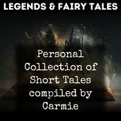 Podcast Personal Collection of Short Tales compiled by Carmie