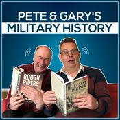 Podcast Pete & Gary's Military History