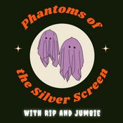 Podcast Phantoms of the Silver Screen