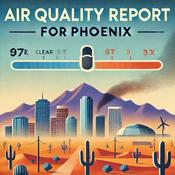 Podcast Phoenix Air Quality Report - Daily