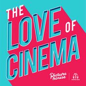 Podcast The Love Of Cinema